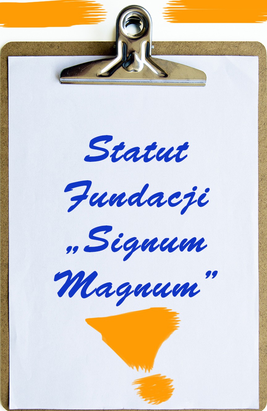 Statut Fundacji "Signum Magnum"